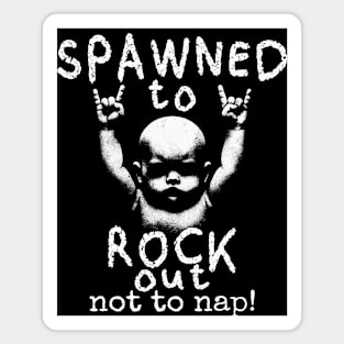 Cute Metalhead Baby: Spawned to Rock Out! Magnet